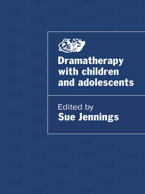cover image of Dramatherapy with Children and Adolescents